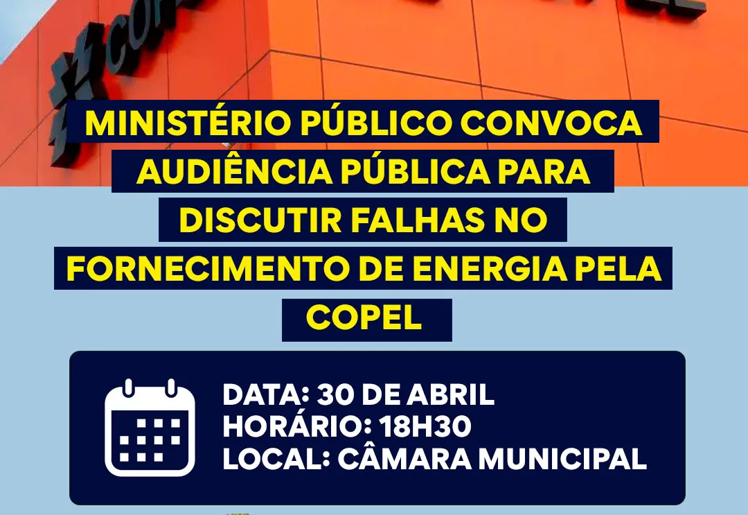 Ministério público convoca Audiência Pública para discutir falhas no fornecimento de energia elétrica pela Copel